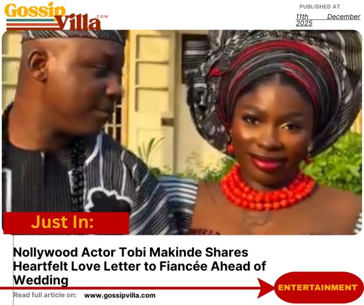 Tobi Makinde’s Viral Love Letter: A Nollywood Romance That Captured Hearts in 2024