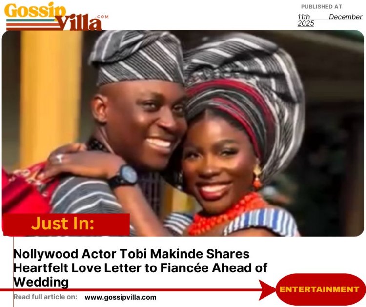 Tobi Makinde’s Viral Love Letter: A Nollywood Romance That Captured Hearts in 2024