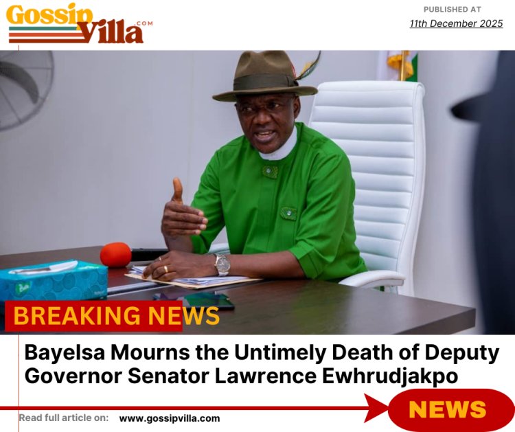 Bayelsa Mourns the Untimely Death of Deputy Governor Senator Lawrence Ewhrudjakpo