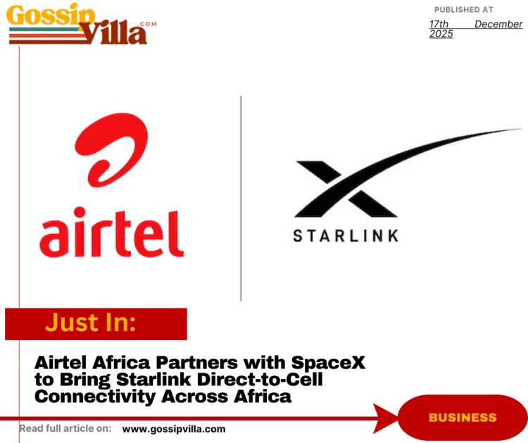 Airtel Africa Partners with SpaceX to Bring Starlink Direct-to-Cell Connectivity Across Africa