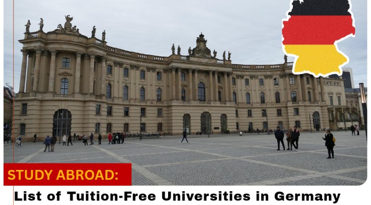 List of Tuition-Free Universities in Germany Taught in English.